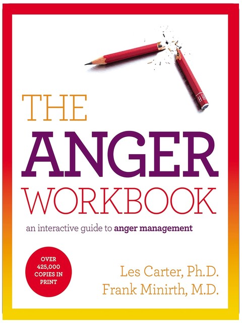 The Anger Workbook: An Interactive Guide to Anger Management
