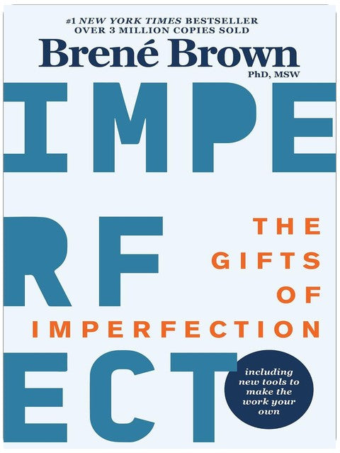 The Gifts of Imperfection: 10th Anniversary Edition: Features a new foreword and brand-new tools