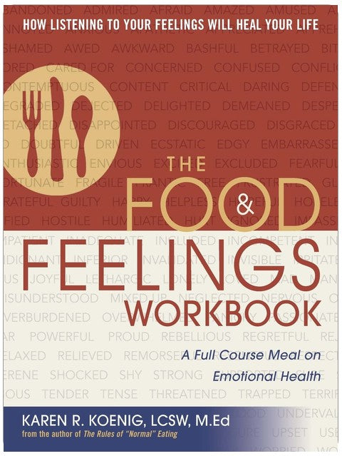 The Food and Feelings Workbook: A Full Course Meal on Emotional Health