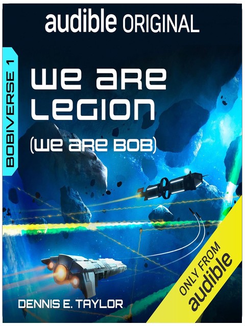 We Are Legion (We Are Bob): Bobiverse, Book 1