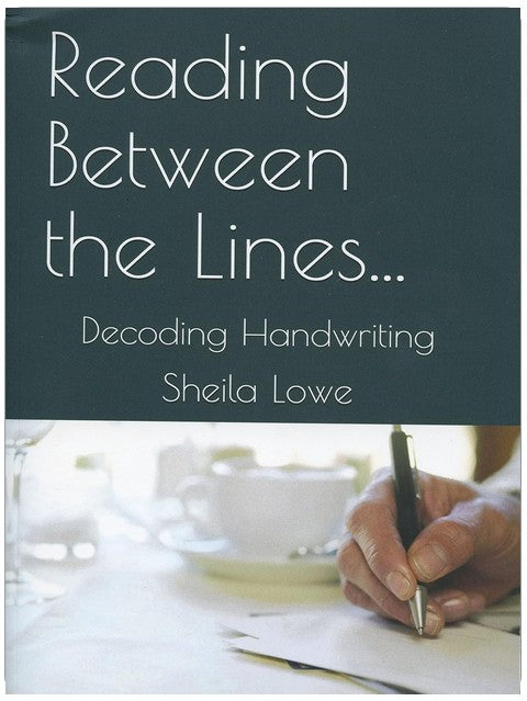 Reading Between The Lines: Decoding Handwriting (Handwriting Psychology Book 1)