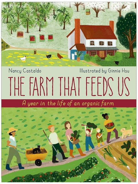 The Farm That Feeds Us: A year in the life of an organic farm