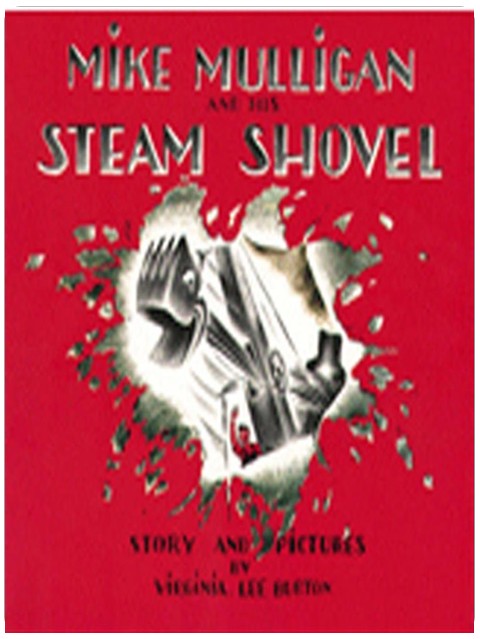 Mike Mulligan and His Steam Shovel: A Classic Construction Story About Friendship and Perseverance for Children (Ages 4–8)