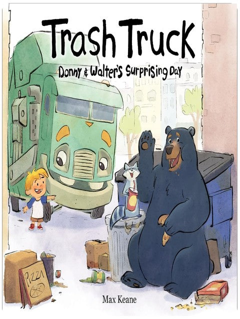 Trash Truck: Donny & Walter's Surprising Day: A Story About Friendship, Routine, and Making New Friends