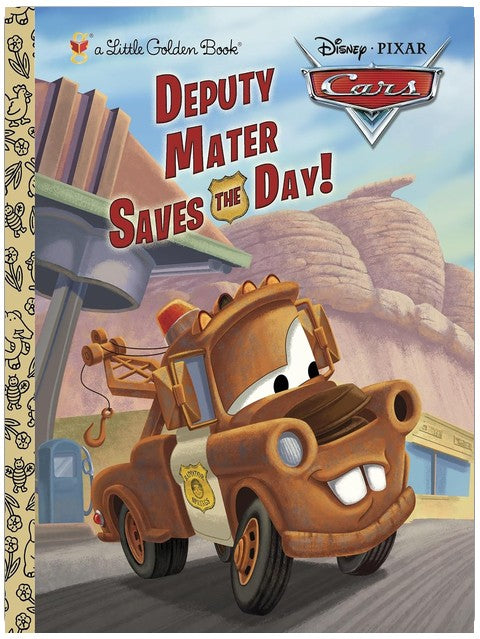 Deputy Mater Saves the Day! (Disney/Pixar Cars) (Little Golden Book)