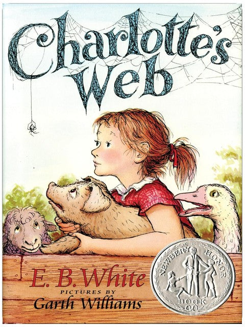 Charlotte's Web: A Newbery Honor Award Winner – The Beloved Classic Novel About a Pig, a Spider, and the Power of Friendship