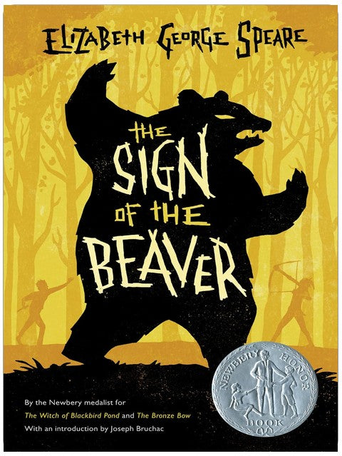 The Sign of the Beaver: A Newbery Honor Adventure of Survival and Friendship on the Frontier