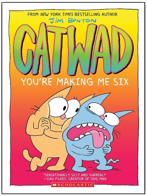You're Making Me Six: A Graphic Novel (Catwad #6)