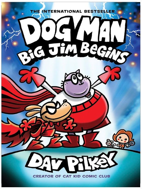 Dog Man: Big Jim Begins: A Graphic Novel (Dog Man #13): From the Creator of Captain Underpants