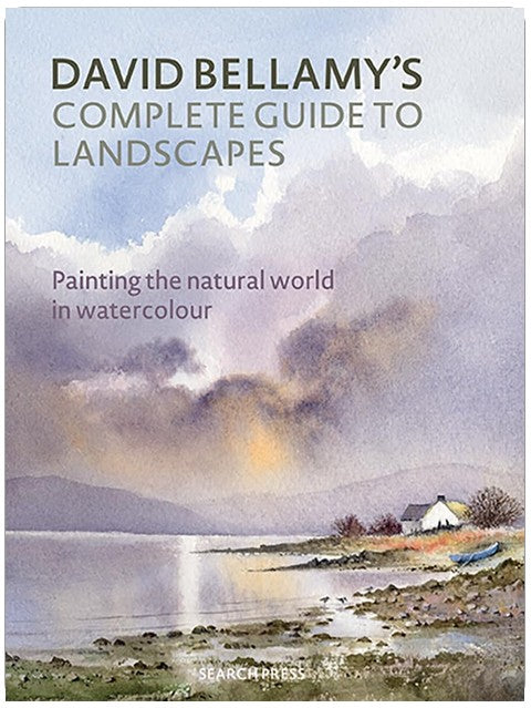 David Bellamy's Complete Guide to Landscapes: Painting the natural world in watercolour