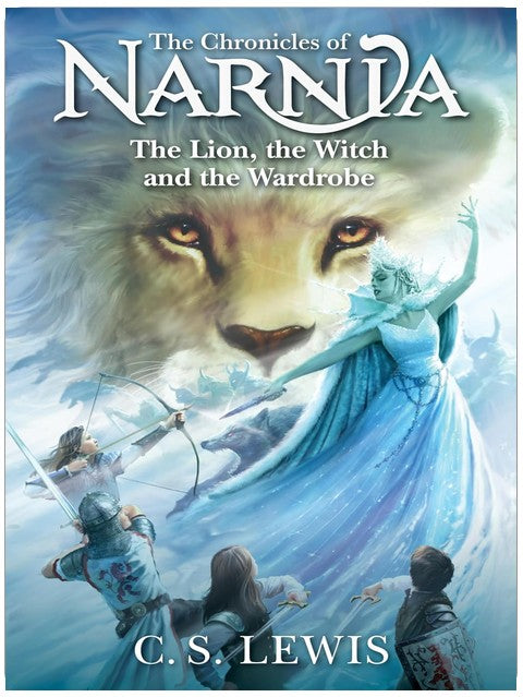 The Lion, the Witch and the Wardrobe: Classic Fantasy Tale for Kids