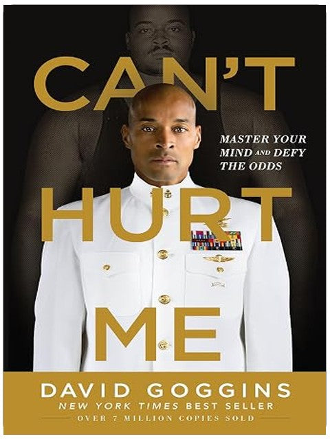 Can't Hurt Me: Master Your Mind and Defy the Odds