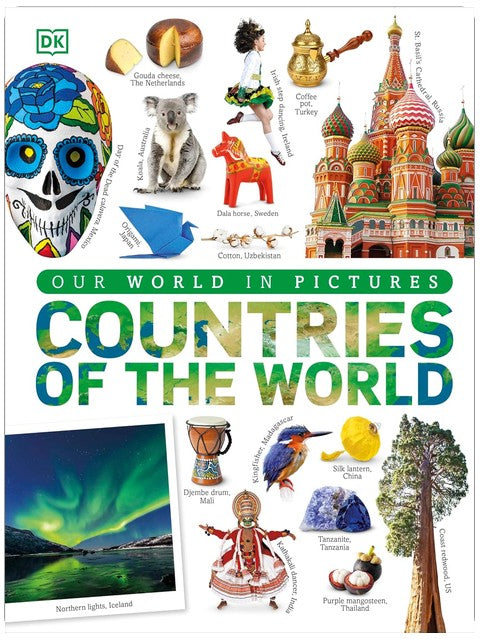 Countries of the World: A Visual World Geography Encyclopedia for Kids (DK Our World in Pictures)