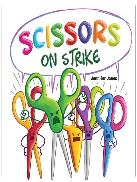 Scissors on Strike: A Funny, Rhyming, Read Aloud Kid's Book About Respect and Kindness for School Supplies