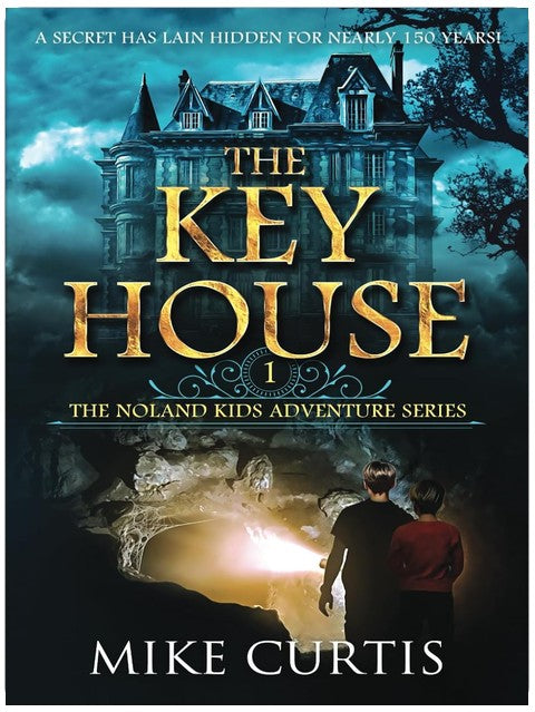 The Key House (The Noland Kids Adventure Series)