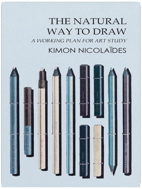 The Natural Way to Draw: A Working Plan for Art Study