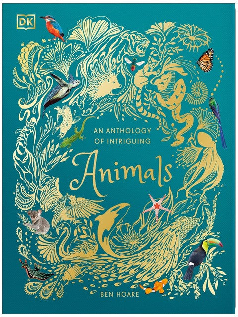 An Anthology of Intriguing Animals: Discover the Fascinating Truths of the Animal Kingdom