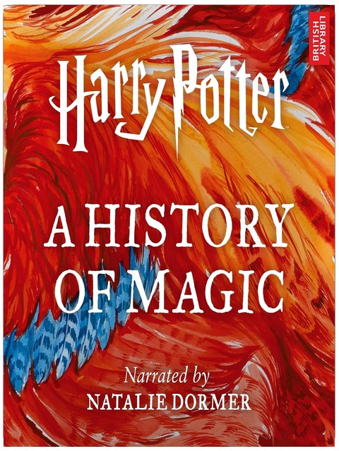 Harry Potter: A History of Magic: An Audio Documentary
