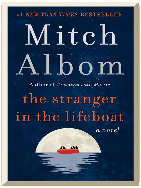 The Stranger in the Lifeboat: A Profound Novel from the Author of Tuesdays With Morrie