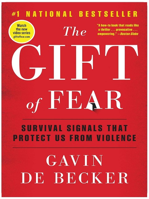 The Gift of Fear: Survival Signals That Protect Us from Violence