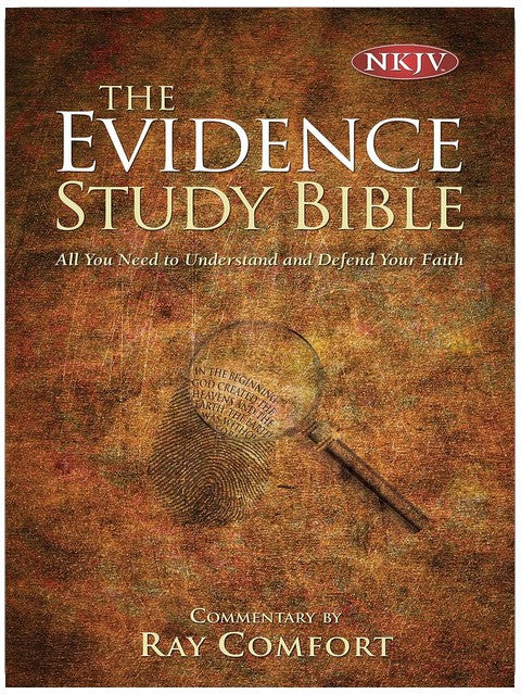 The Evidence Study Bible: NKJV: All You Need to Understand and Defend Your Faith