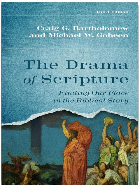 The Drama of Scripture: Finding Our Place in the Biblical Story