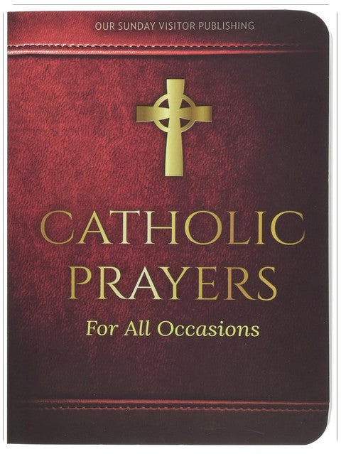 Catholic Prayers for All Occasions