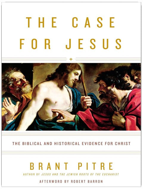 The Case for Jesus: The Biblical and Historical Evidence for Christ