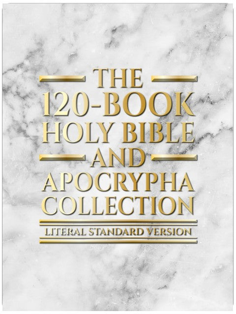 The 120-Book Holy Bible and Apocrypha Collection: Literal Standard Version (LSV)