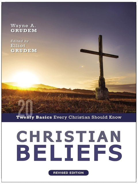 Christian Beliefs, Revised Edition: Twenty Basics Every Christian Should Know