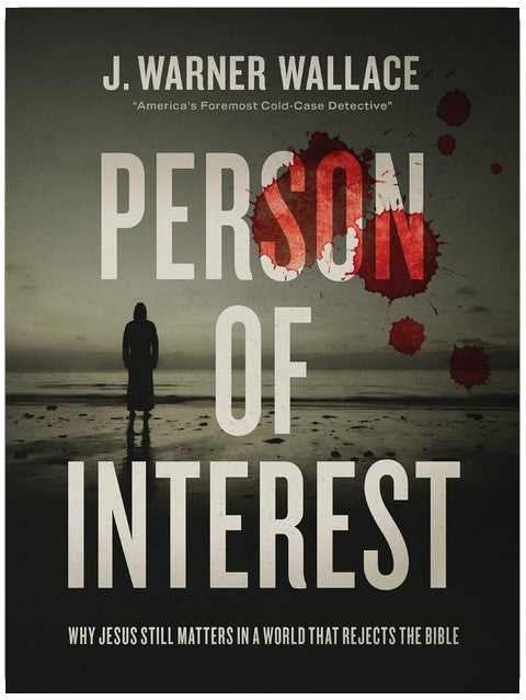 Person of Interest: Why Jesus Still Matters in a World that Rejects the Bible