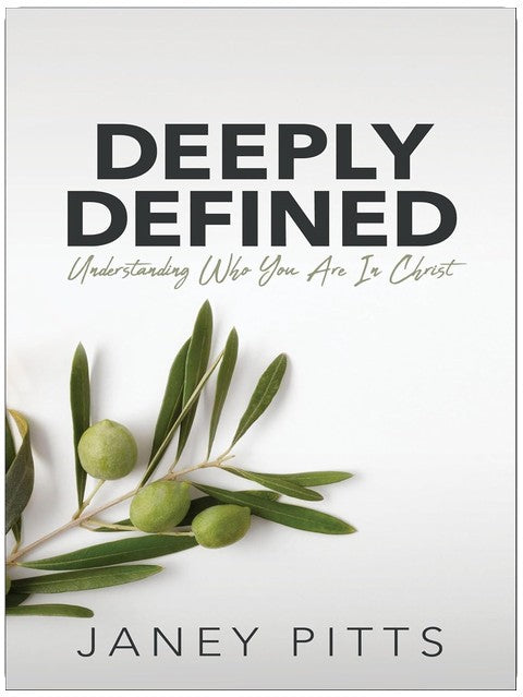 Deeply Defined: Understanding Who You Are In Christ