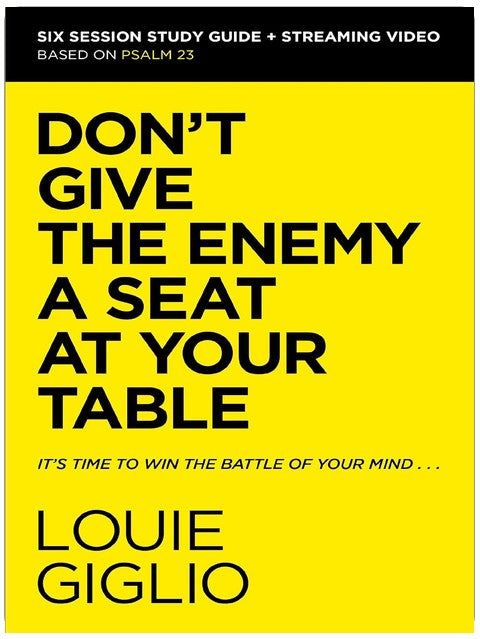 Don't Give the Enemy a Seat at Your Table Bible Study Guide plus Streaming Video: It's Time to Win the Battle of Your Mind
