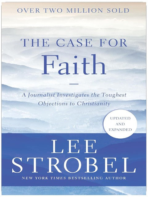The Case for Faith: A Journalist Investigates the Toughest Objections to Christianity (Case for ... Series)