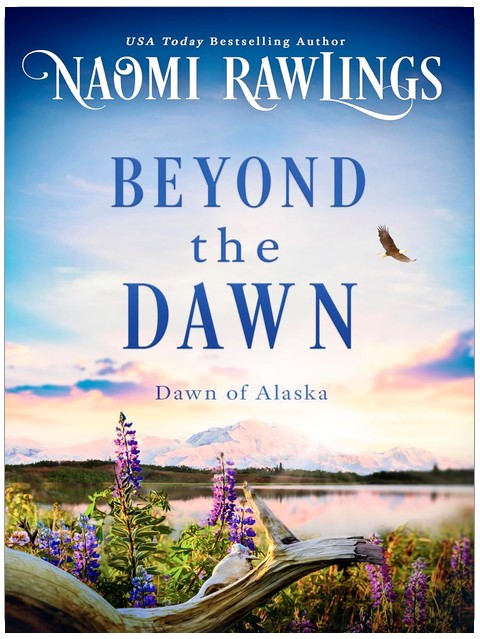 Beyond the Dawn (Dawn of Alaska Book 6)