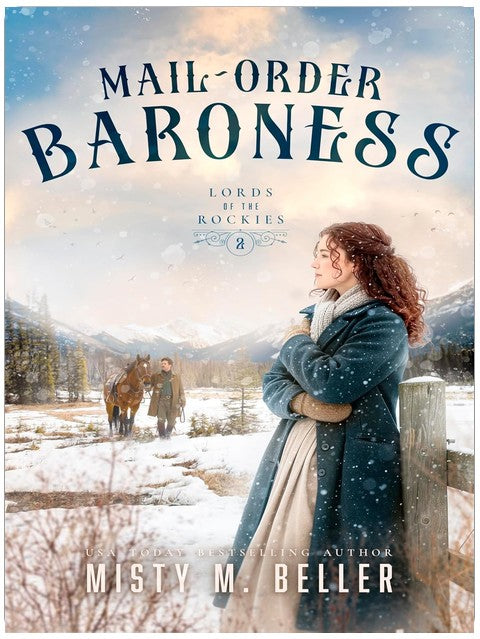 Mail-Order Baroness (Lords of the Rockies Book 2)