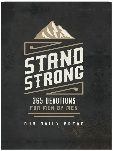 Stand Strong: 365 Devotions for Men by Men