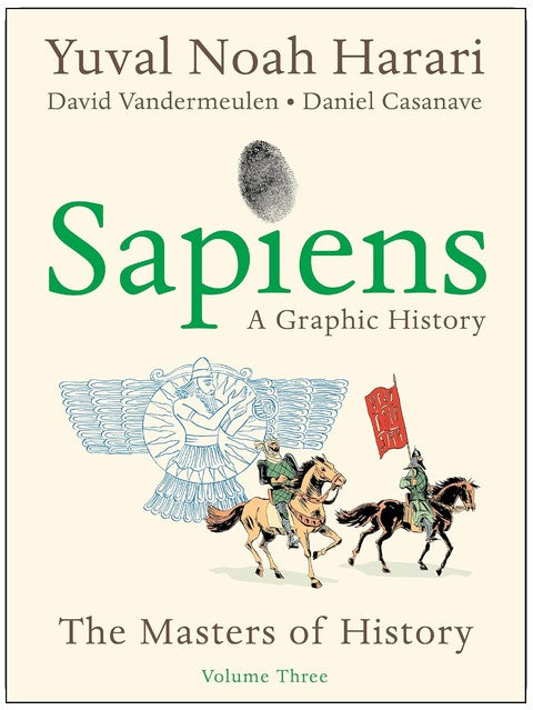 Sapiens: A Graphic History, Volume 3: The Masters of History – A Hilarious Illustrated Look at Empire, Money, and Religion for Curious Minds