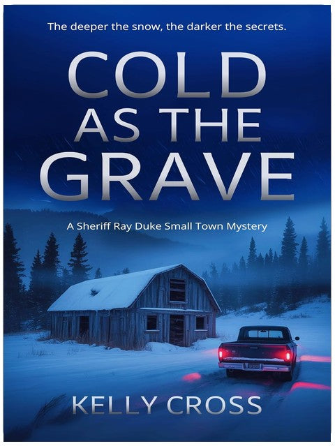 Cold As The Grave (A Sheriff Ray Duke Small Town Mystery Book 1)