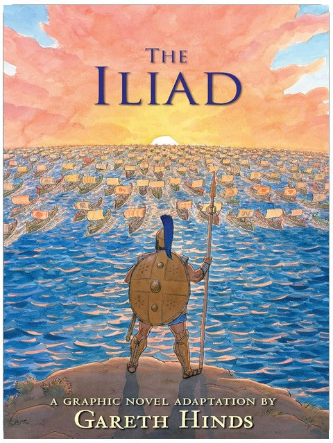 The Iliad: A Graphic Novel: (A Modern Visual Adaptation of Homer's Epic War Story of Greek Mythology for Young Adults)