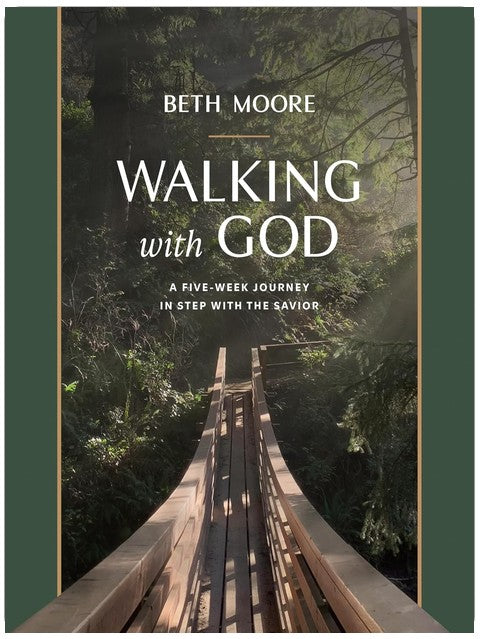 Walking with God: A Five-Week Journey in Step with the Savior