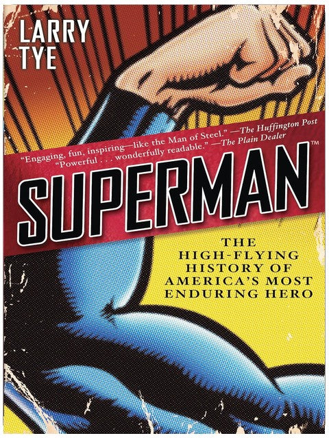 Superman: The High-Flying History of America's Most Enduring Hero