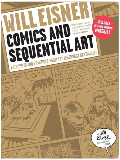 Comics and Sequential Art: Principles and Practices from the Legendary Cartoonist (Will Eisner Instructional Books)