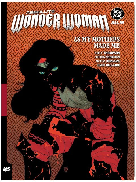 Absolute Wonder Woman Vol. 2: As My Mothers Made Me (Absolute Universe)
