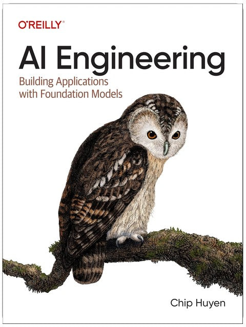 AI Engineering: Building Applications with Foundation Models
