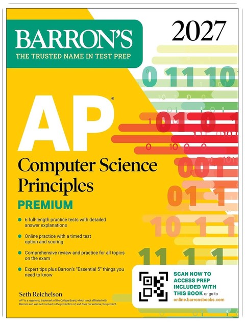 AP Computer Science Principles Premium, 2027: 6 Practice Tests + Comprehensive Review + Online Practice (Barron's AP Prep)