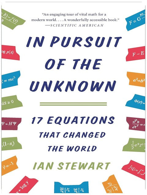 In Pursuit of the Unknown: 17 Equations That Changed the World
