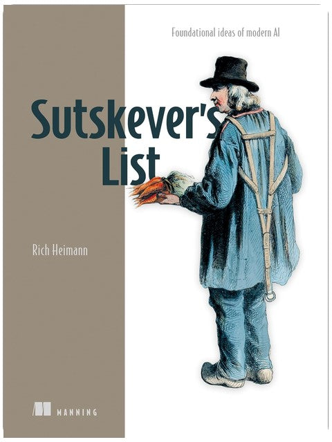 Sutskever's List: Foundational ideas of modern AI