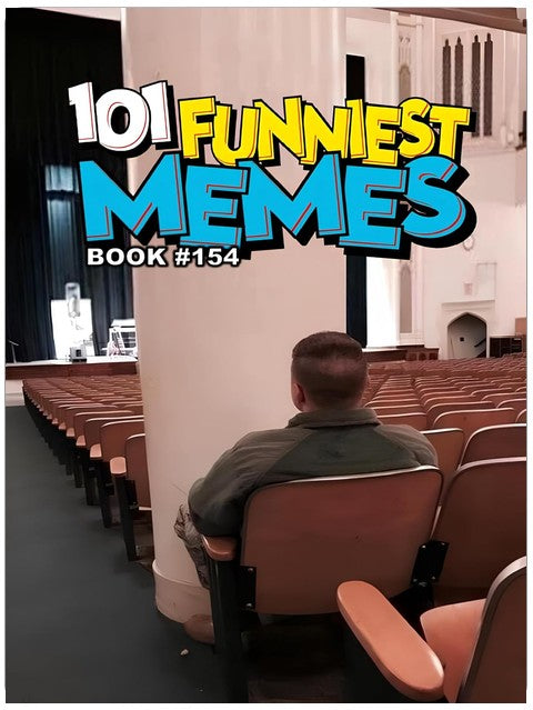 101 FUNNIEST MEMES : BOOK 154