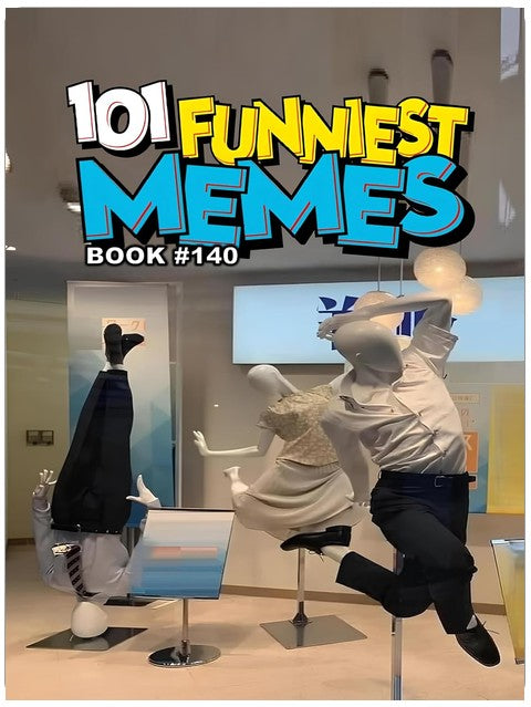 101 FUNNIEST MEMES : BOOK 140